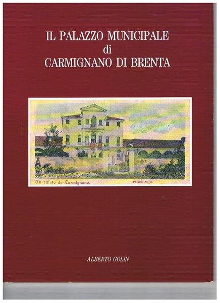 Il Palazzo Municipale di Carmignano di Brenta.