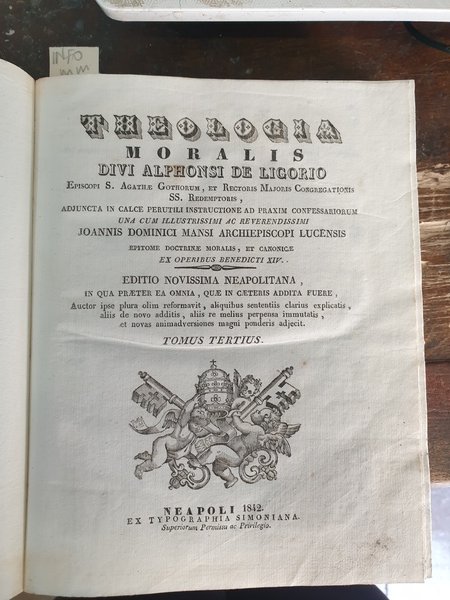Theologia moralis / divi Alphonsi De Ligorio; adjuncta in calce …