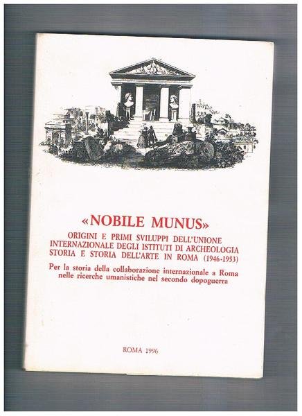 Nobile Mundus. Origini e primi sviluppi del'unione internazionale degli istituti …