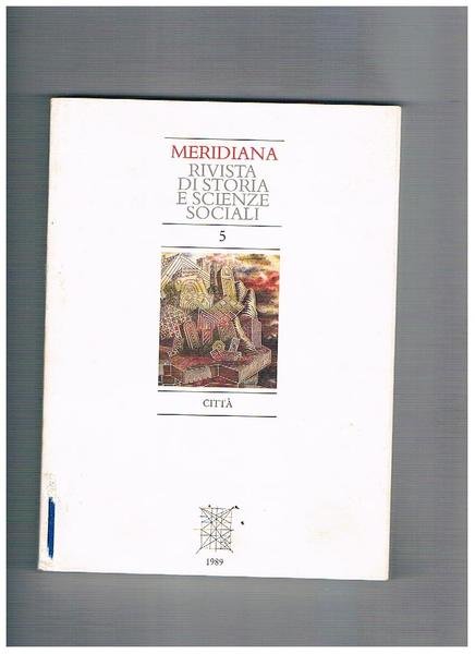 Meridiana, rivista quadrimestrale dell'istituto di storia meridionale e scienze sociali. …