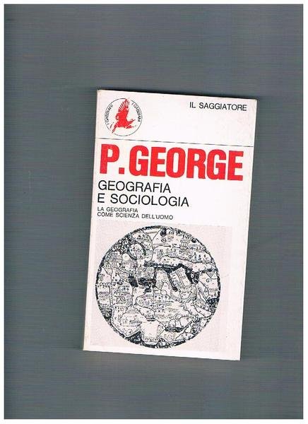 Geografia e sociologia. La geografia come scienza dell'uomo.
