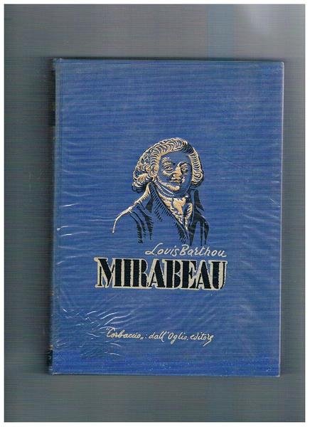 Mirabeau. Traduzione dal francese di Aldo Germonti.