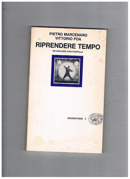 Riprendere tempo. Un dialogo con postilla.