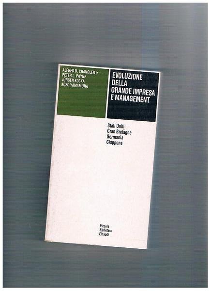 Evoluzione della grande impresa e management. Stati Uniti, Gran Bretagna, …