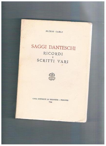 Saggi danteschi, ricordi e scritti vari.