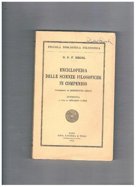 Enciclopedia Delle Scienze Filosofiche In Compendio. Traduzione Di B ...