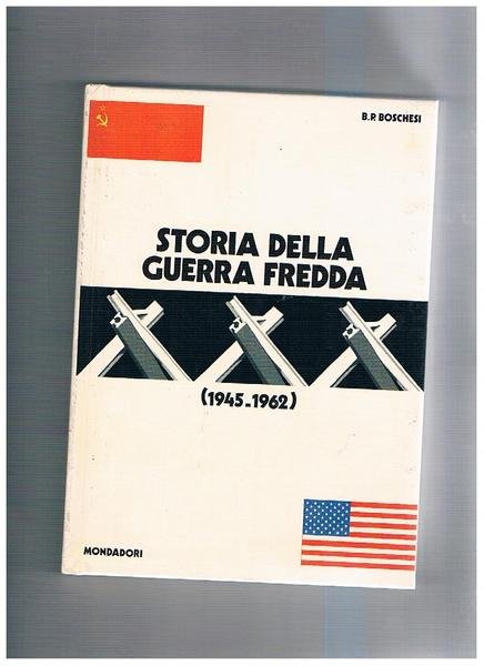 Storia della guerra fredda (1945-1962).