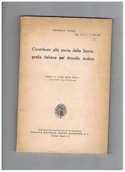 Contributo alla storia della storiografia italiana sul mondo antico. Estratto.