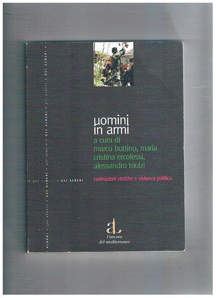 Uomini in armi. Costruzioni etniche e violenza pubblica.