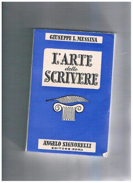 L'arte di scrivere. Nozioni di fonetica e di ortografia, elementi …