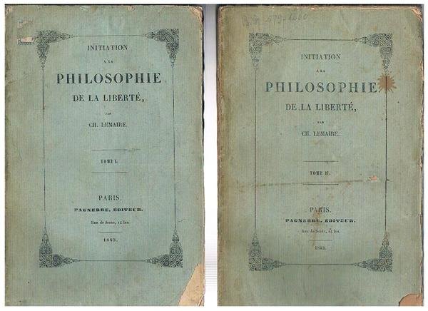 Initiation a la philosophie de la liberté. Tome I-II.