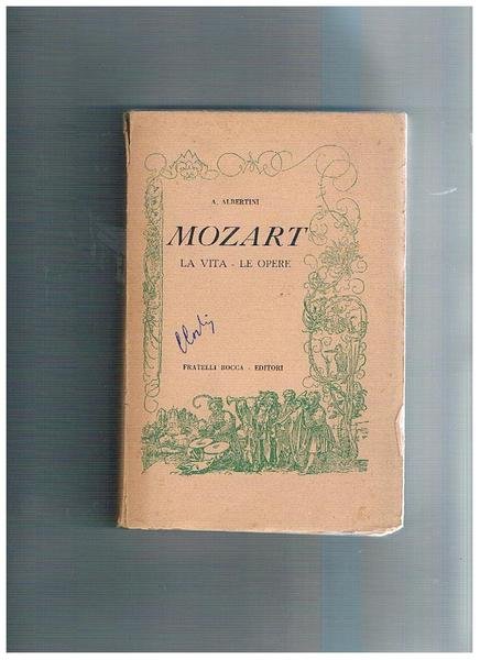 Mozart la vita, le opere.