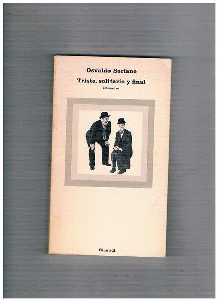 Triste, solitario y final. Romanzo.