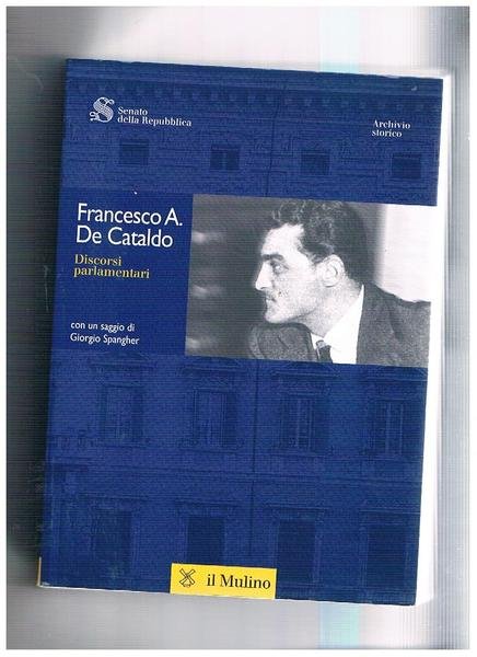 Discorsi parlamentari, con un saggio di Giorgio Spangher.