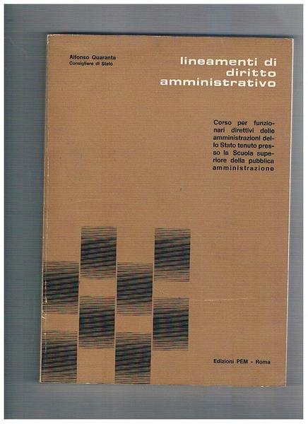 Lineamenti di diritto amministrativo. Corso per funzionari direttivi delle amministrazioni …