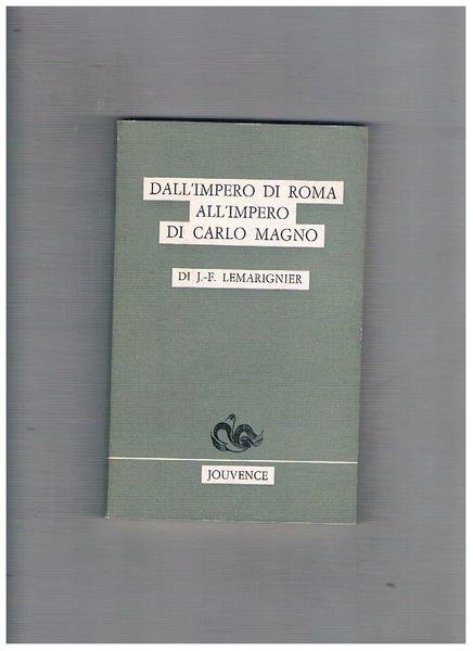 Dall'impero di Roma all'impero di Carlo Magno.