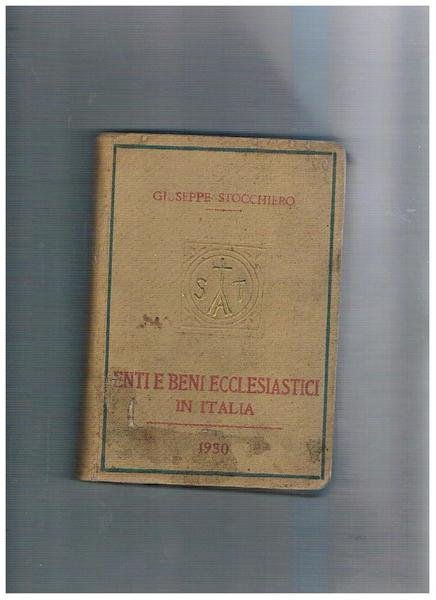 Enti e beni ecclesiastici in Italia dopo il concordato. La …