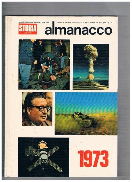 Almanacco di storia illustrata i fatti dell'anno 1973. Supplemento alla …