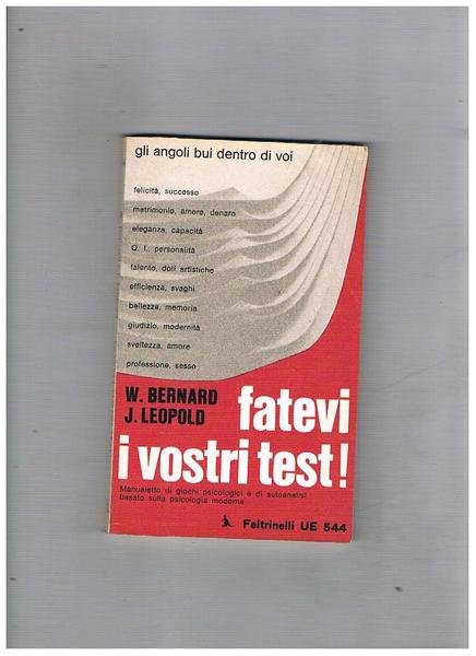 Fatevi i vostri test! Manualetto di giochi psicologici e d …