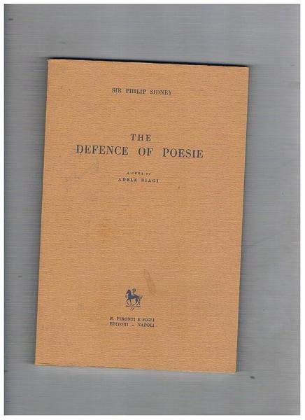 The defence of poesie. A cura di Adele Biagi.