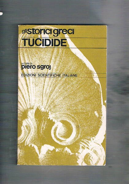 La guerra del Peloponneso. Introduzione , traduzione e commento di Piero Sgroj. Solo vol. Secondo inizia dal libeo quarto.