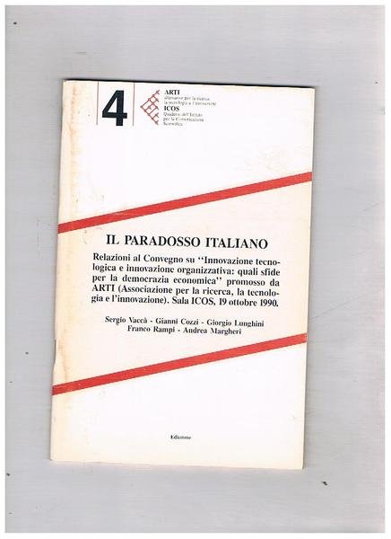 Il paradosso italiano. Relazioni al Convegno su "Innovazione tecnologica e …