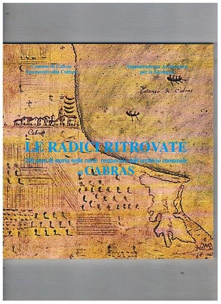 Le radici ritrovate. 250 anni di storia nelle carte restaurate …