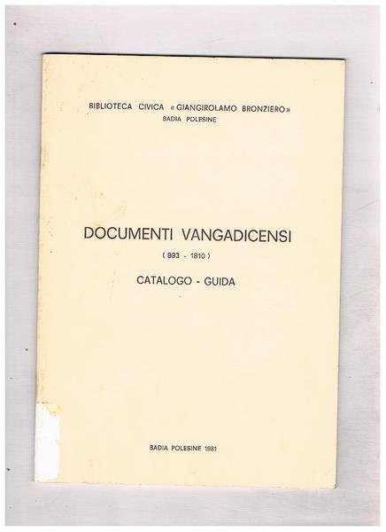 Documenti Vangadicensi (993-1810) catalogo guida.