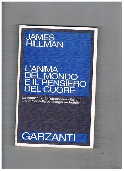 L'anima del mondo e il pensiero del cuore. La tradizione …