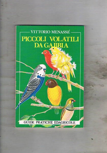 Piccoli volatili da gabbia.