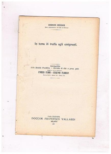 In tema di truffa agli emigranti. Estratto dalla scuola positiva.