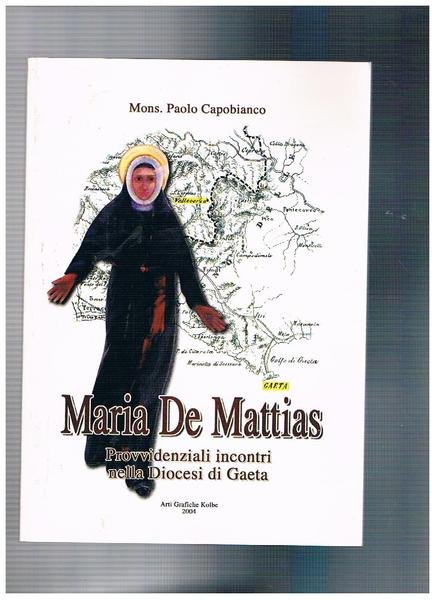 Maria De Mattias. Provvidenziali incontri nella diocesi di gaeta.