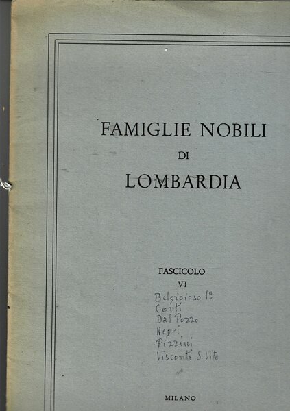 Famiglie nobili in Lombardia: tavole geneaologiche. Disponiamo del fascicolo 1° …
