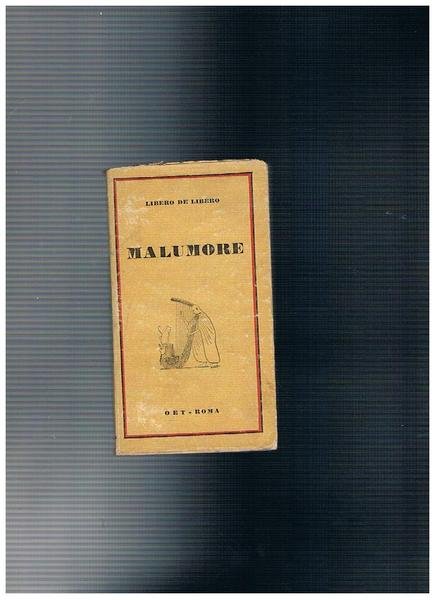Malumore. Prima edizione.