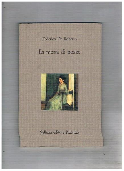 La messa di nozze. Romanzo.