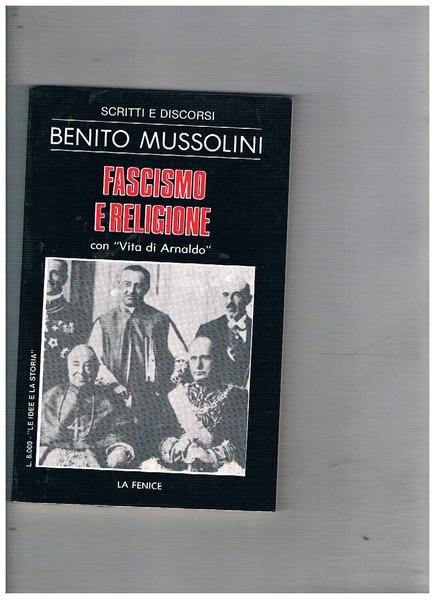 Fascismo e religione con "Vita di Arnaldo". Vol. 12° di …