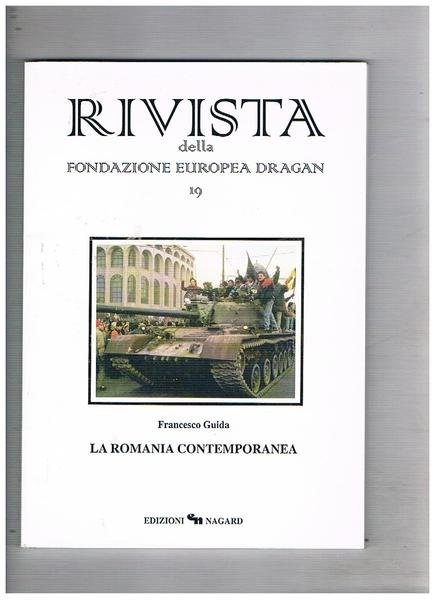 La Romania contemporanea. N° 19 della rivista della fondazione Europea …