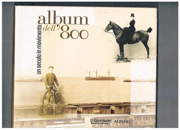 Album dell'800. Un secolo in movimento.