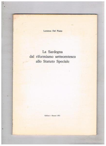 La Sardegna dal riformismo settecentesco allo Statuto speciale.