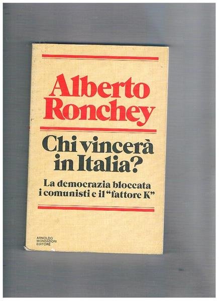 Chi vincerà in Italia? La democrazia bloccata i comunisti ei …