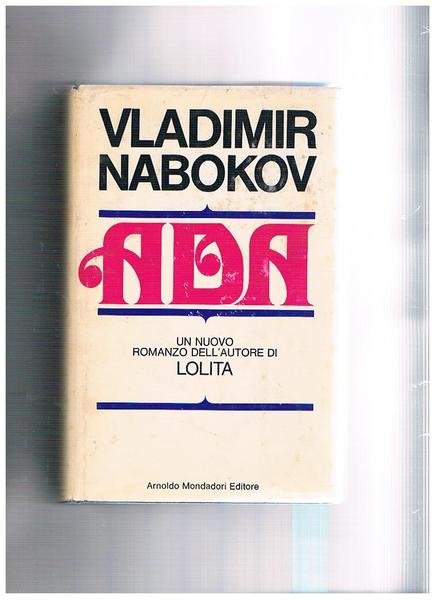 Ada o dell'ardire, cronaca familiare. Romanzo.