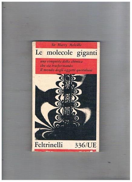 Le molecole giganti.