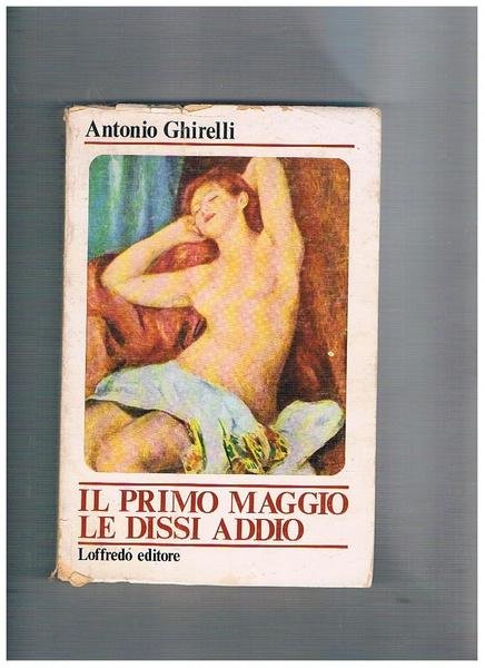 Il primo maggio del dissi addio ed altri racconti.