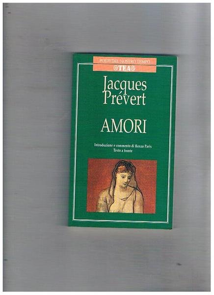 Amori. Introduzione e commento di Renzo Paris. Testo a fronte.