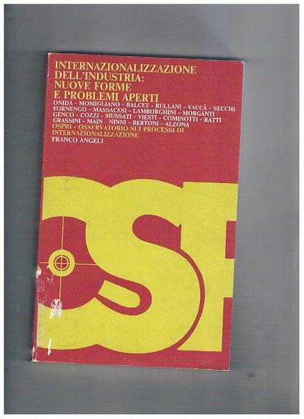 L'internazionalizzazione dell'industria: nuove forme e problemi aperti. Scritti di Onida, …