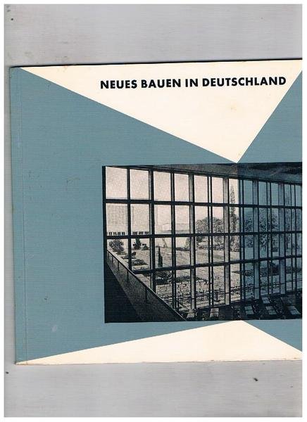 Neues Bauen in Deutschland.