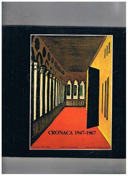 Cronaca 1947-1967. Catalogo della mostra alla Galleria "Opera Bevilacqa La …