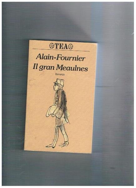 Il gran Meaulnes. Romanzo.