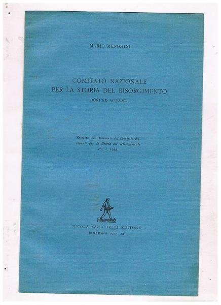 Comitato nazionale per la stopria del risorgimento. Doni ed acquisti. …