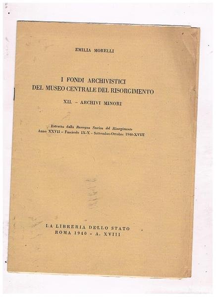I fondi archivistici del museo centrale del risorgimento. XII° archivi …